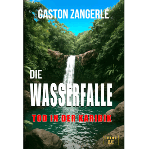 Die Wasserfalle - Tod inder Karibik